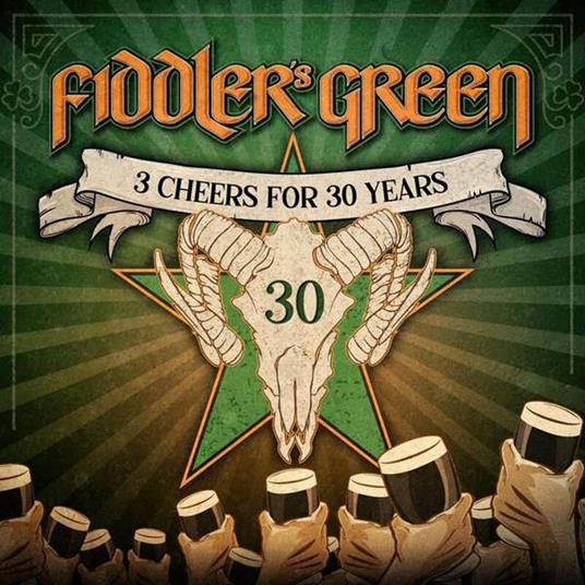 3 Cheers for 30 Years - CD Audio di Fiddler's Green