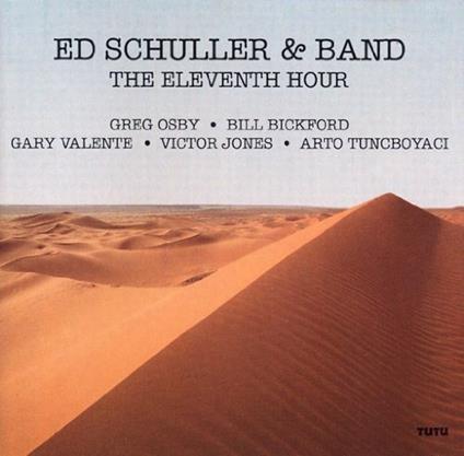 The Eleventh Hour - CD Audio di Ed Schuller