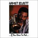 If You Have to Ask - CD Audio di Hamiet Bluiett