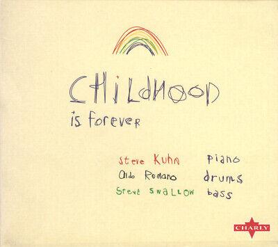 Childhood Is Forever - CD Audio di Aldo Romano,Steve Swallow,Steve Kuhn