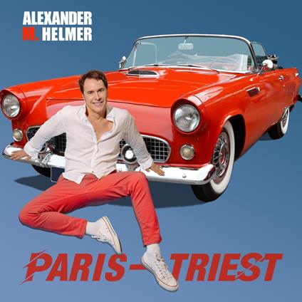 Paris - Triest - CD Audio di Alexander M. Helmer