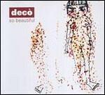 So Beautiful - CD Audio di Decò