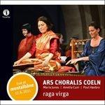 Raga Virga. Live at Montalbâne 17.6.2011 - CD Audio di Ars Choralis Coeln