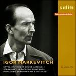 Daphnis et Chloé - Suite n.2- La sagra della primavera (Le Sacre du Printemps) - Sinfonia n.5 - CD Audio di Maurice Ravel,Igor Stravinsky,Arthur Honegger,Igor Markevitch,RIAS Orchestra,RIAS Kammerchor