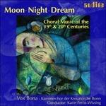 Moon Night Dream. Musica corale del XIX e XX secolo