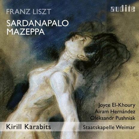 Sardanapalo - Mazeppa - CD Audio di Franz Liszt,Staatskapelle Weimar,Kirill Karabits