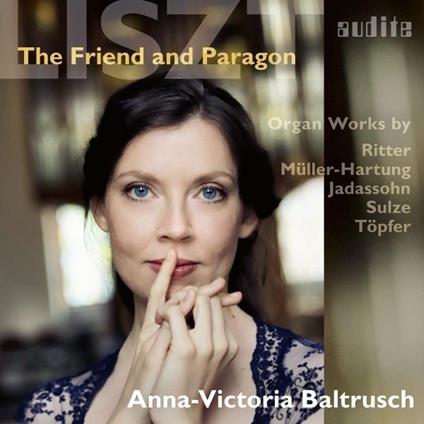 The Friend And Paragon - CD Audio di Anna-Victoria Baltrusch