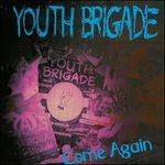 Come Again - Vinile LP di Youth Brigade