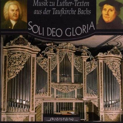 Soli Deo Gloria - CD Audio di Johann Sebastian Bach