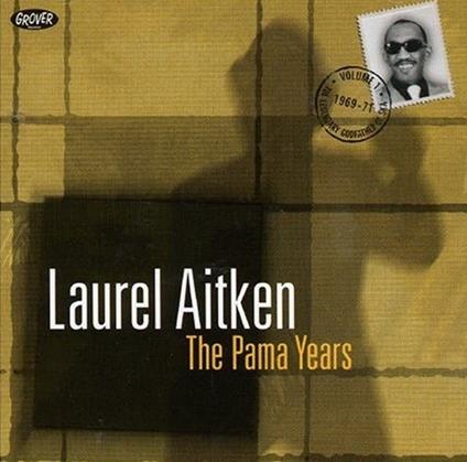 Pama Years 1969-1971 vol.1 - CD Audio di Laurel Aitken