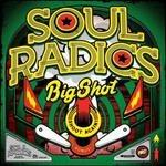 Big Shot - CD Audio di Soul Radics