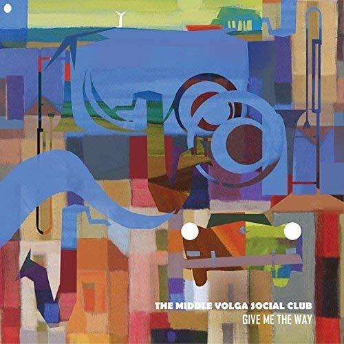 Give Me the Way - Vinile LP di Middle Volga Social Club