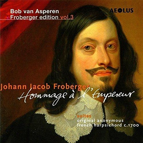 Hommage a L'Empereur - CD Audio di Johann Jacob Froberger,Bob Van Asperen