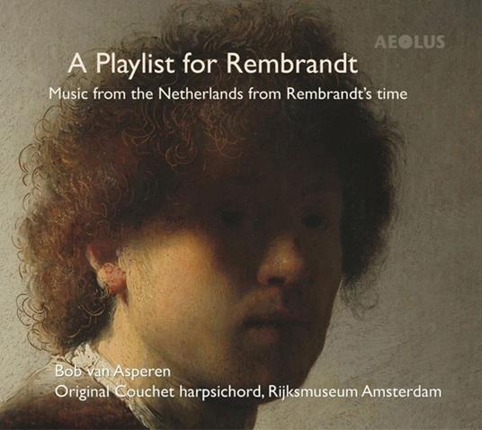 A Playlist For Rembrandt - CD Audio di Bob Van Asperen