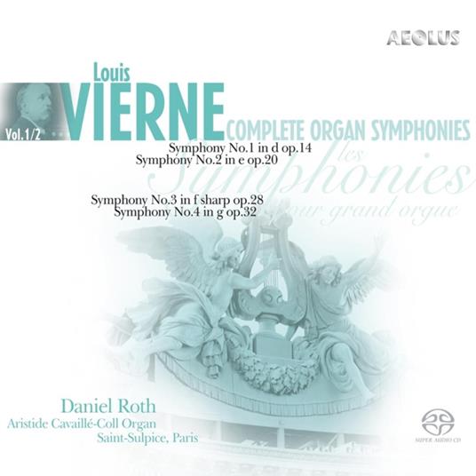 Complete Organ Symphonies Vol. 1 & 2 - CD Audio di Louis Vierne,Daniel Roth
