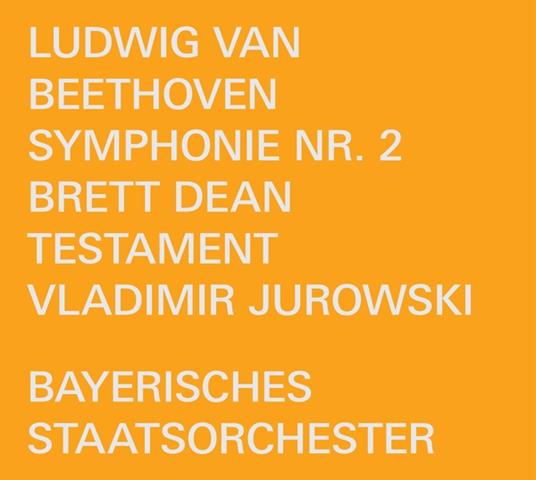 Beethoven. Symphonie Nr. 2 - Dean. Testament - Music Fo - CD Audio di Bayerisches Staatsorchester - Vladimir Jurowski