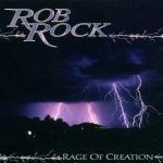 Rage of Creation - CD Audio di Rob Rock