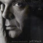 Honey and Salt - CD Audio di Jeff Black