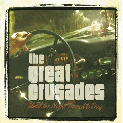 Until the Night Turned to Day - CD Audio di Great Crusades