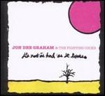 Is Not as Bad as it Looks - CD Audio di Jon Dee Graham