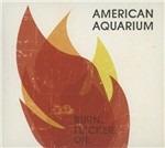 Burn.Flicker.Die - CD Audio di American Aquarium