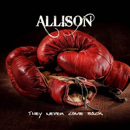 They Never Come Back - CD Audio di Allison