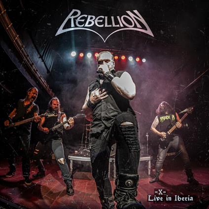 X - Live In Iberia - CD Audio di Rebellion