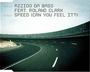 Azzido Da Bass Feat. Roland Clark: Speed (Can You Feel It?) - CD Audio