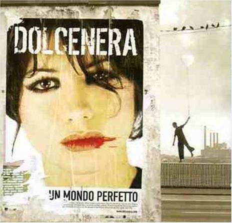 Un mondo perfetto - CD Audio di Dolcenera