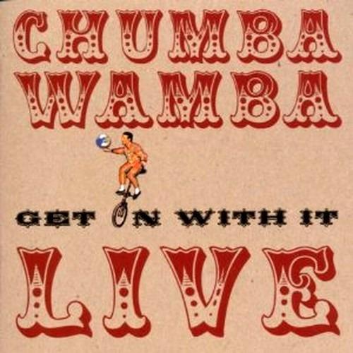 Get on with it. Live - CD Audio di Chumbawamba