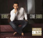 Come Bambi - CD Audio Singolo di Dennis