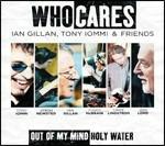 Out of My Mind - Holy Water (Enchanced CD - feat. Ian Gillan, Tony Iommi & Friends) - CD Audio di Who Cares