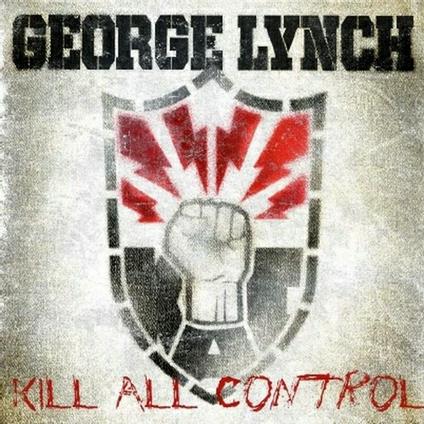 Kill All Control - CD Audio di George Lynch