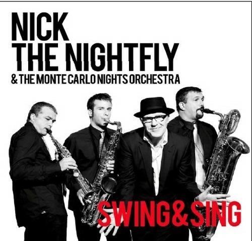 Swing & Sing - CD Audio di Nick the Nightfly,Monte Carlo Nights Orchestra