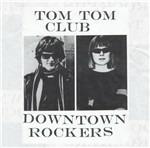 Downtown Rockers - CD Audio di Tom Tom Club