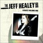 Legacy. Volume One - Vinile LP di Jeff Healey (Band)