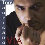 Via - CD Audio di Tony Taurisano