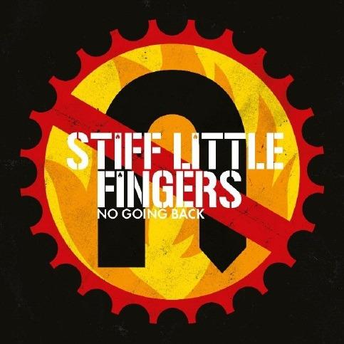 No Going Back (Reissue Edition) - CD Audio di Stiff Little Fingers