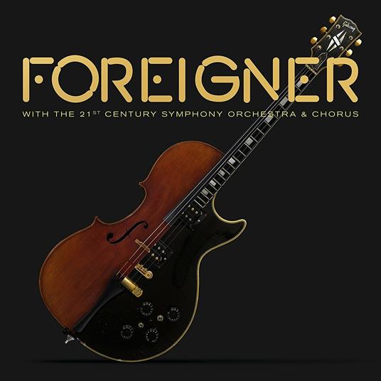 With the 21st Century Symphony Orchestra and Chorus - CD Audio di Foreigner