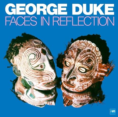 Faces in Reflection - Vinile LP di George Duke