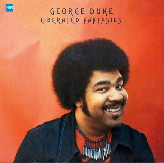 Liberated Fantasies - Vinile LP di George Duke