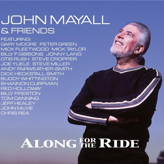 Along for the Ride (Digipack (Limited Edition) - CD Audio di John Mayall