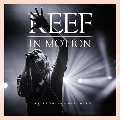 In Motion. Live from Hammersmith - CD Audio + Blu-ray di Reef