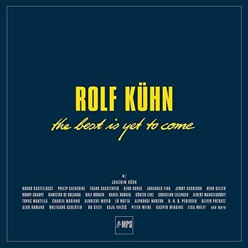 The Best Is Yet to Come - CD Audio di Rolf Kuhn