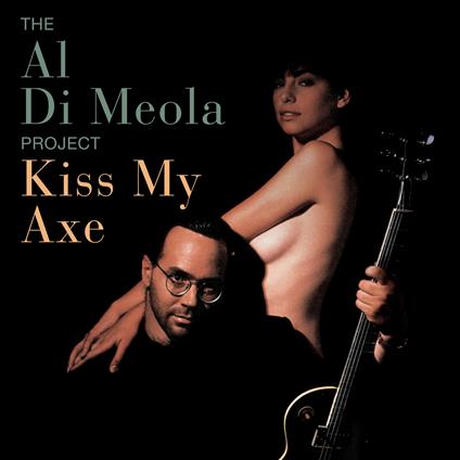Kiss My Axe - CD Audio di Al Di Meola
