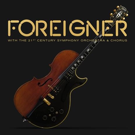 With The 21st Century Orchestra & Chorus - Vinile LP di Foreigner