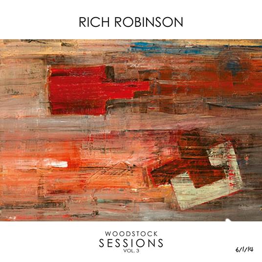 Woodstock Sessions vol.3 - CD Audio di Rich Robinson