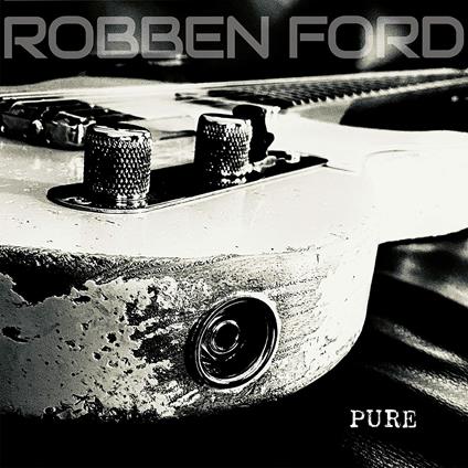 Pure - Vinile LP di Robben Ford