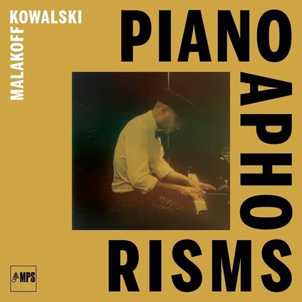 Piano Aphorisms - CD Audio di Malakoff Kowalski