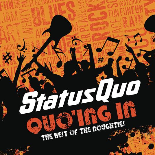 Quo'Ing In. The Best of the Noughties - CD Audio di Status Quo